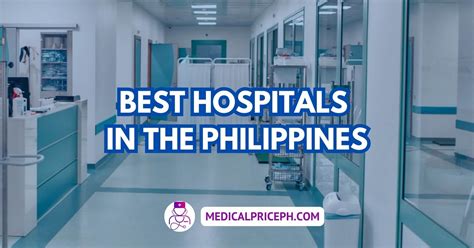 Top 40 Best Hospitals in the Philippines .